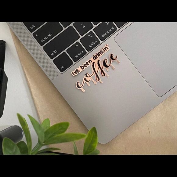 3/$20 Vinyl Glossy Sticker | “I’ve been drinking coffee” - Picture 2 of 2